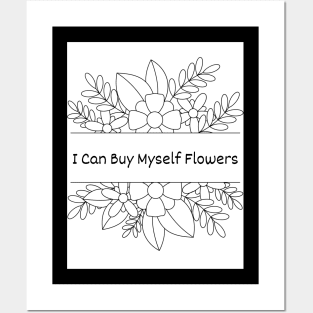 I Can Buy Myself Flowers Posters and Art